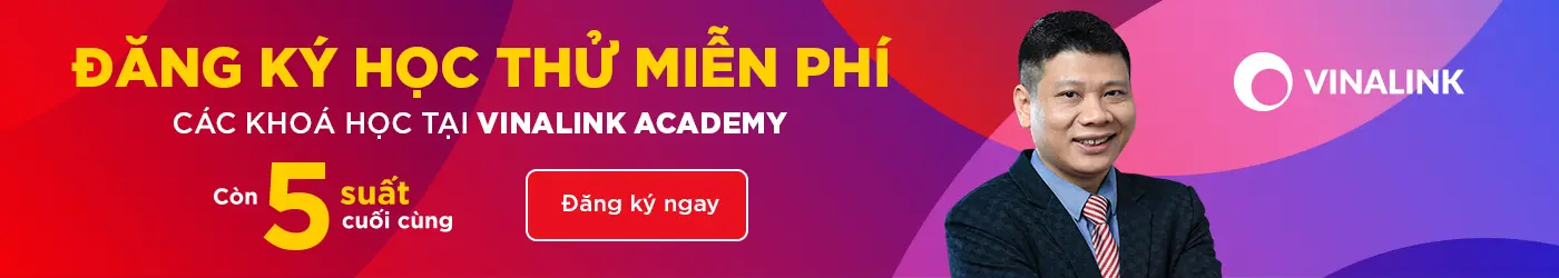 Đăng ký học thử tại Vinalink Academy